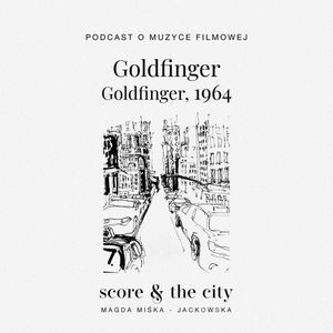 „Goldfinger”. Piosenki w SATC #6, Magda Miśka-Jackowska