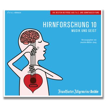 Hirnforschung 10 audiobook, Frankfurter Allgemeine Archiv