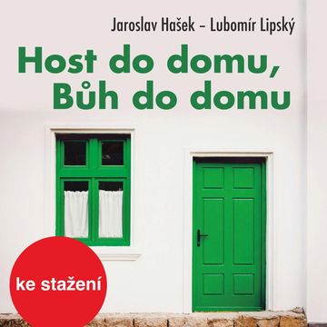 Host do domu, Bůh do domu audiobook, Jaroslav Hašek, Lubomír Lipský