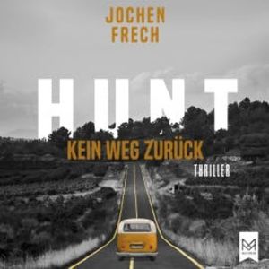HUNT - Kein Weg zurück, Jochen Frech