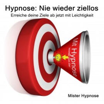 Hypnose: Nie wieder ziellos audiobook, N.N.