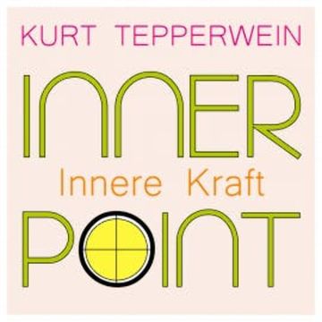 Inner Point - Innere Kraft audiobook, Kurt Tepperwein