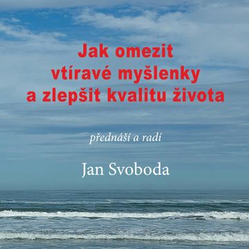 Jak omezit vtíravé myšlenky a zlepšit kvalitu života audiobook, Jan Svoboda