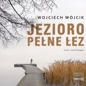 Jezioro pełne łez, Wojciech Wójcik