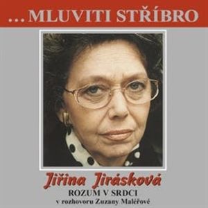Jiřina Jirásková - Rozum v srdci, Jiřina Jirásková