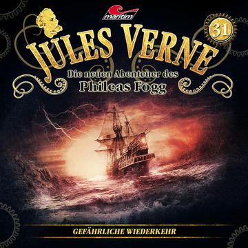 Jules Verne, Die neuen Abenteuer des Phileas Fogg, Folge 31: Gefährliche Wiederkehr audiobook, Marc Freund