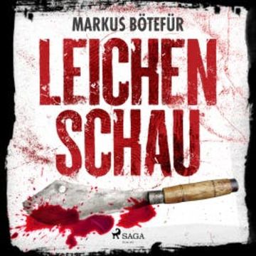 Leichenschau (Krimi) audiobook, Dr. Markus Bötefür