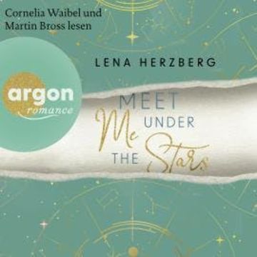 Meet Me Under The Stars - Above Us, Band 1 (Ungekürzte Lesung) audiobook, Lena Herzberg