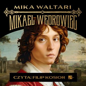 Mikael Wędrowiec, Mika Waltari