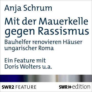 Mit der Mauerkelle gegen Rassismus audiobook, Anja Schrum