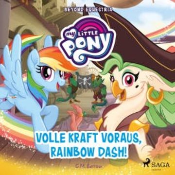 My Little Pony - Beyond Equestria - Volle Kraft voraus, Rainbow Dash! audiobook, G. M. Berrow