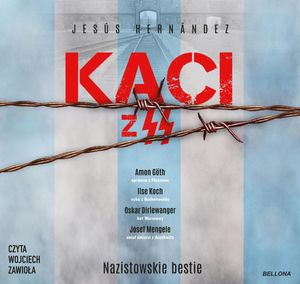 Nazistowskie bestie. Kaci z SS, Jesús Hernández