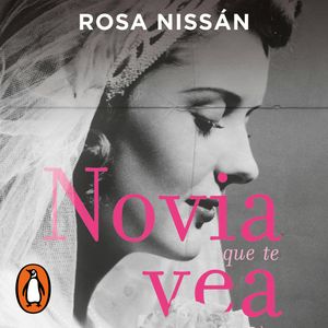Novia que te vea, Rosa Nissán