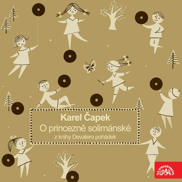 O princezně solimánské – Z knihy Devatero pohádek audiobook, Karel Čapek