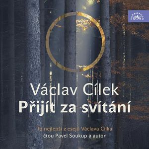 Přijít za svítání, Václav Cílek