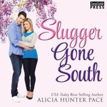 Slugger Gone South - Love Gone South, Book (Unabridged) audiobook, Alicia Hunter Pace
