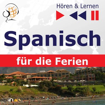 Spanisch für die Ferien – Hören & Lernen: De vacaciones audiobook, Dorota Guzik