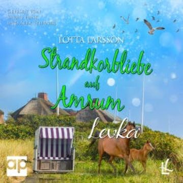 Strandkorbliebe auf Amrum - Levka audiobook, Lotta Larsson