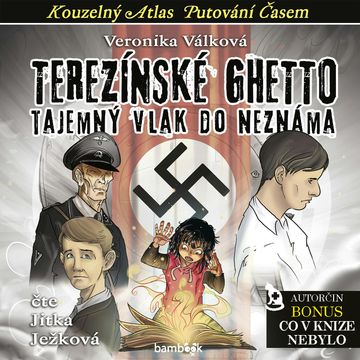 Terezínské ghetto - Tajemný vlak do neznáma audiobook, Veronika Válková