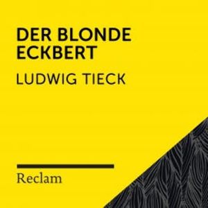 Tieck: Der blonde Eckbert, Ludwig Tieck
