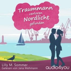Traummann verloren Nordlicht gefunden, Lilly M. Sommer