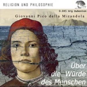 Über die Würde des Menschen, Giovanni Pico della Mirandola