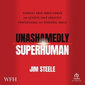Unashamedly Superhuman audiobook, Jim Steele
