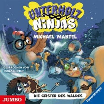 Unterholz-Ninjas. Die Geister des Waldes [4] audiobook, Michael Mantel