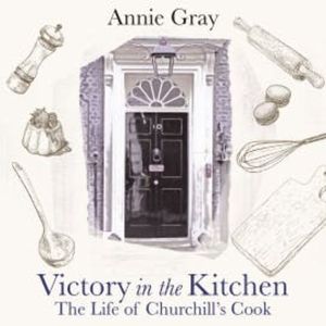 Victory in the Kitchen, Annie Gray