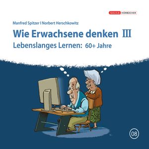 Wie Erwachsene denken 3, Manfred Spitzer