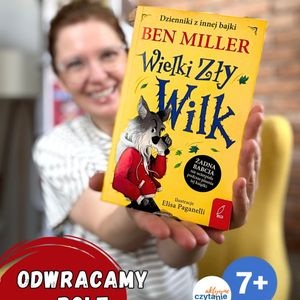 Wielki Zły Wilk. Dziennik z innej bajki. Książki dla dzieci 7-10 lat, Anna Jankowska