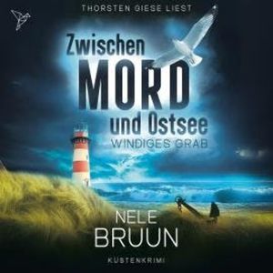 Windiges Grab - Zwischen Mord und Ostsee, Band 7 (Ungekürzt), Nele Bruun