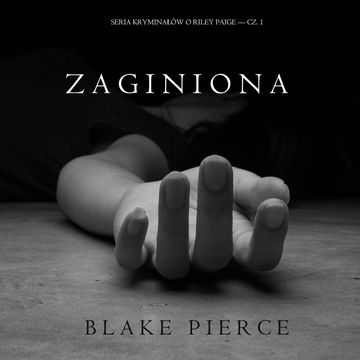 Zaginiona (Seria Kryminałów o Riley Paige — Cz. 1) audiobook, Blake Pierce