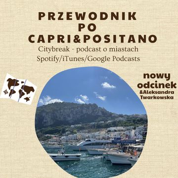 #14 - Przewodnik po Capri i Positano / gościnnie: Aleksandra Twarkowska audiobook, Adam Bartkowiak
