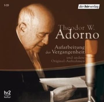 Aufarbeitung der Vergangenheit audiobook, Theodor W. Adorno