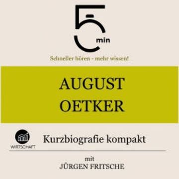 August Oetker: Kurzbiografie kompakt audiobook, 5 Minuten