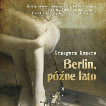 Berlin, późne lato audiobook, Grzegorz Kozera