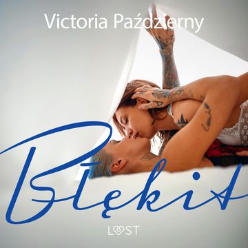 Błękit – lesbijskie opowiadanie erotyczne audiobook, Victoria Pazdzierny