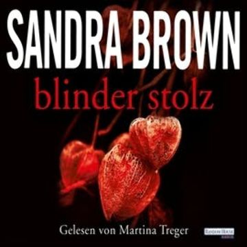 Blinder Stolz audiobook, Sandra Brown