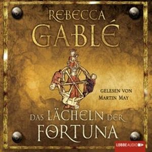 Das Lächeln der Fortuna (Waringham Saga 1), Rebecca Gablé