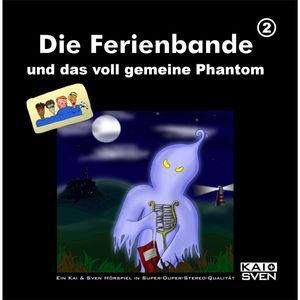 Die Ferienbande und das voll gemeine Phantom (Die Ferienbande 2), Chris Peters, Kai Schwind, Matthias Keller, Sven Buchholz