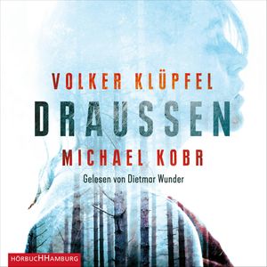 Draußen, Michael Kobr, Volker Klüpfel