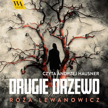 Drugie drzewo audiobook, Róża Lewanowicz