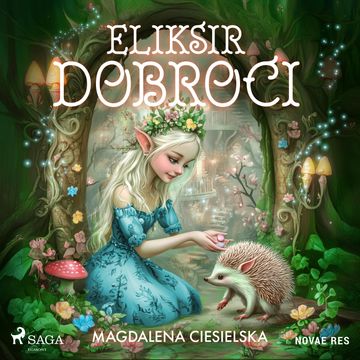 Eliksir Dobroci audiobook, Magdalena Ciesielska