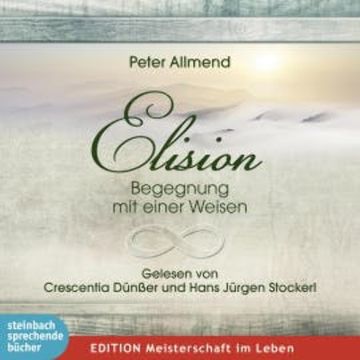 Elision - Begegnung mit einer Weisen (Ungekürzt) audiobook, Peter Allemnd