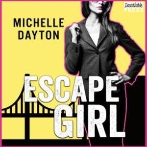 Escape Girl - Tech-nically Love, Book 3 (Unabridged), Michelle Dayton