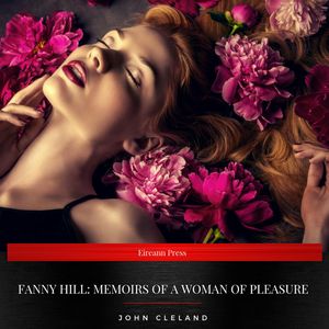 Fanny Hill: Memoirs of a Woman of Pleasure, John Cleland