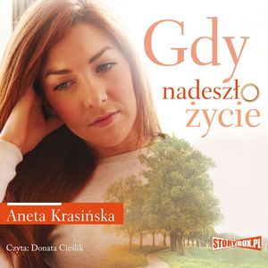 Gdy nadeszło życie, Aneta Krasińska