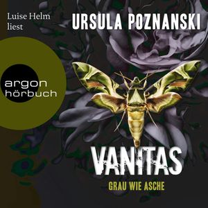 Grau wie Asche - Vanitas, Ursula Poznanski