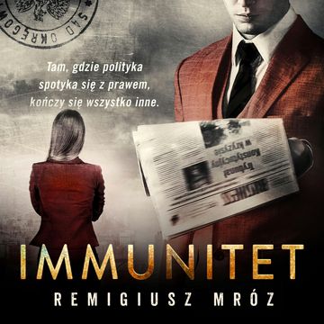 Immunitet. Joanna Chyłka. Tom 4, Remigiusz Mróz